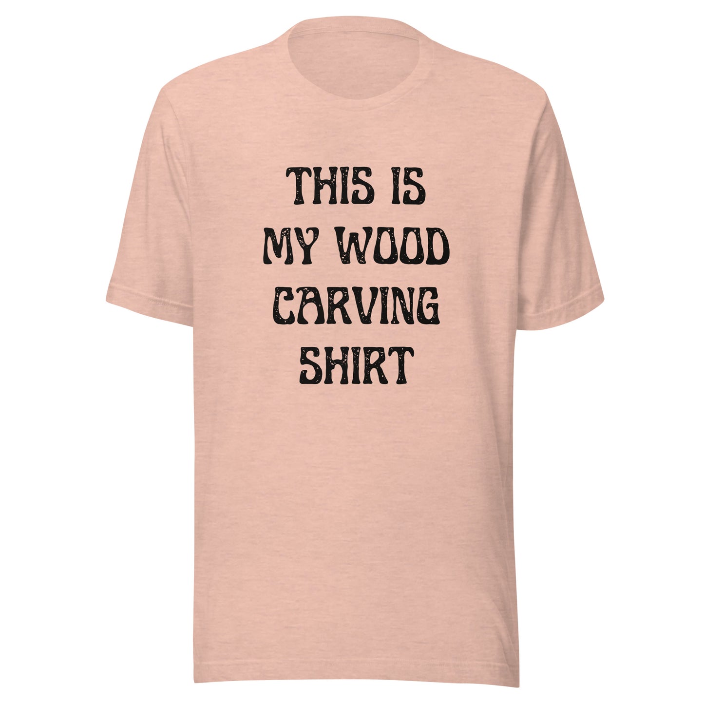 This is My Wood Carving Shirt - Unisex t-shirt - Light Colors